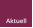 Aktuell