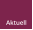 Aktuell