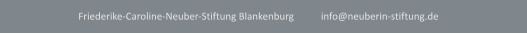 Friederike-Caroline-Neuber-Stiftung Blankenburg           info@neuberin-stiftung.de